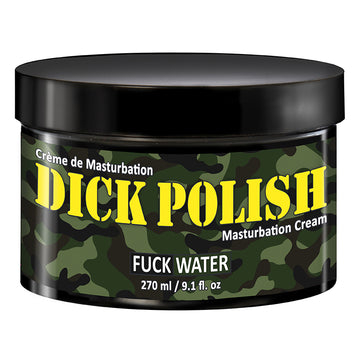 Fuck Water Dick Polish Masturbation Cream 9.1oz - Eros Fine Goods