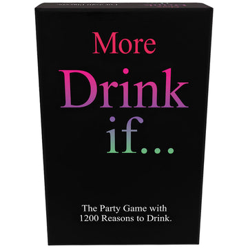 More Drink If… - Eros Fine Goods